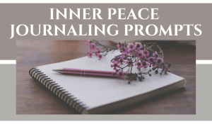 35 Journal Prompts for Inner Peace - Infinitely Rese