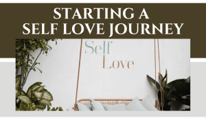 starting a self love journey