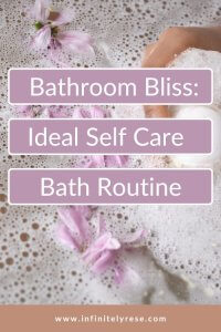 ideal self care bath routine