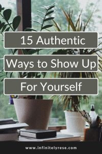 authentic ways to show up for yourself