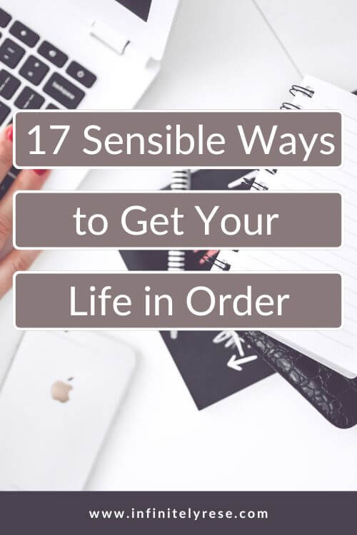 17 ways to get your life in order
