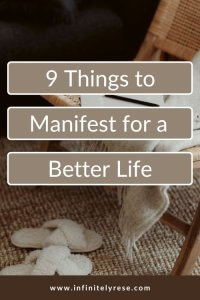 things to manifest for a better life