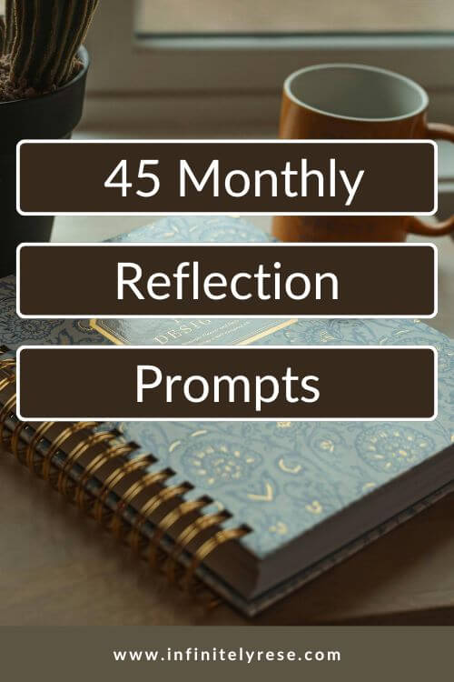 Pinterest image with the words 45 monthly reflection prompts