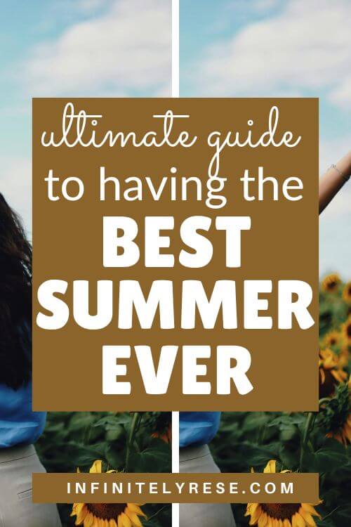 Pinterest image that reads: Ultimate Guide to Having the Best Summer Ever