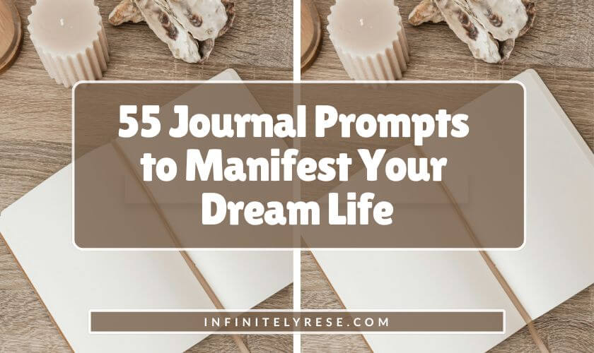 Flat lay of open notebook, candle, and sea shell. Text reads: 55 Journal Prompts to Manifest Your Dream Life.