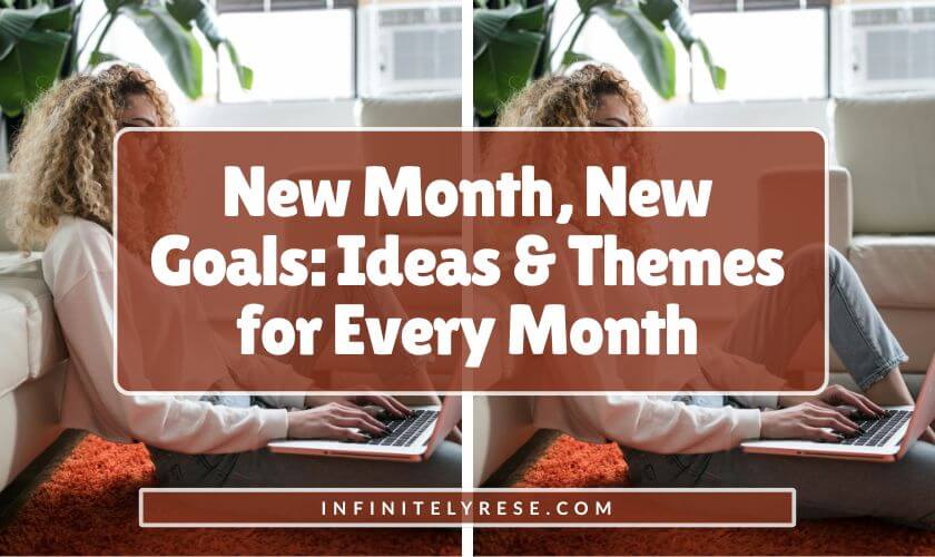 Woman sitting on carpet typing on laptop. Text reads: New Month New Goals Ideas and Themes for Every Month.