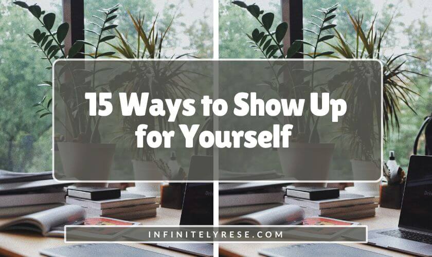 Assortment of books near a green leafy plan in a vase. Text reads: 15 Ways to Show Up for Yourself.