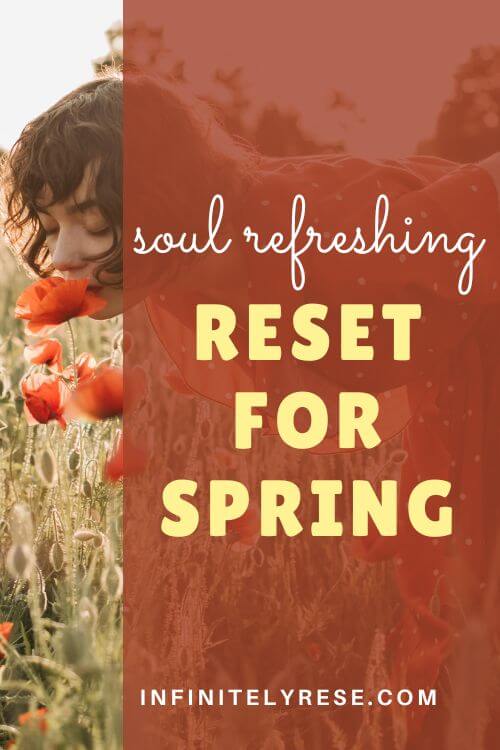 Pinterest image of girl smelling flowers. Text reads: Soul refreshing reset for spring.