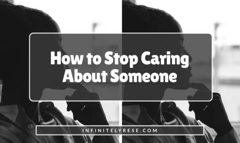 Woman with finger on her chin doing a thinking pose. Text reads: How to Stop Caring About Someone.