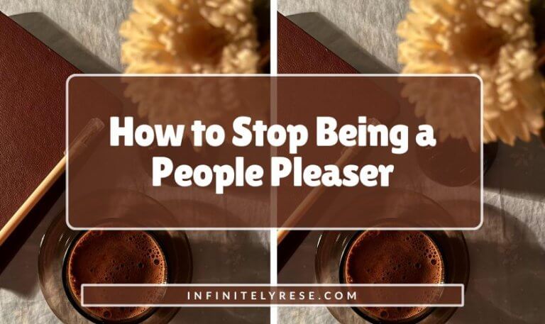 Cup of coffee on a coaster next to a flower and notebook. Text reads: How to Stop Being a People Pleaser.